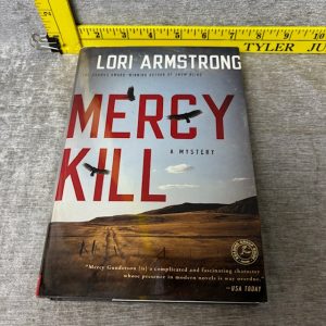 Mercy Kill by Lori Armstrong Hardcover Simon Sez Auctions Tyler TX