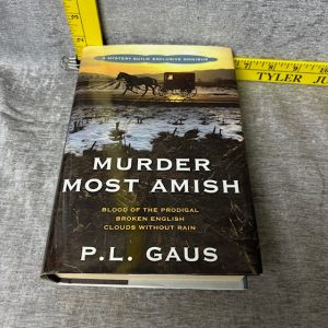 Murder Most Amish By: P.L. Gaus Simon Sez Auctions Tyler TX
