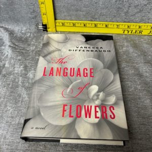 The Language of Flowers By: Vanessa Diffenbaugh Simon Sez Auctions Tyler TX