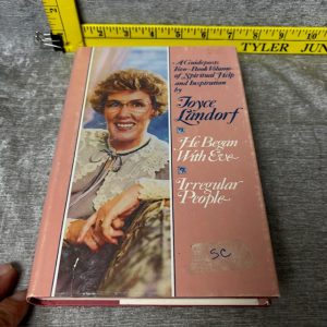 He Began with Eve and Irregular People by Joyce Landorf Hardcover Simon Sez Auctions Tyler TX
