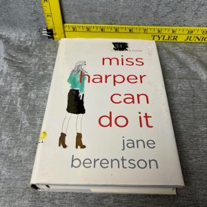 Miss Harper Can Do It: A Novel by Jane Berentson Hardcover Simon Sez Auctions Tyler TX
