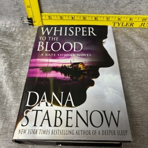 Whisper to the Blood: A Kate Shugak Novel Hardcover by Dana Stabenow Simon Sez Auctions Tyler TX