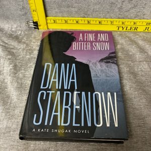 Stabenow, Dana A FINE AND BITTER SNOW A Kate Shugak Novel Simon Sez Auctions Tyler TX
