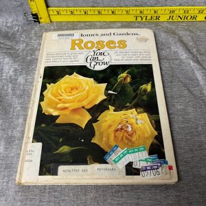 Roses you can grow (Better homes and gardens books) - Hardcover Simon Sez Auctions Tyler TX