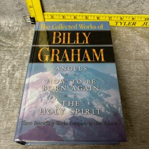 The Collected Works of Billy Graham (Angels, How To Be Born Again, The Holy Spirit) Hardcover by Billy Graham Simon Sez Auctions Tyler TX